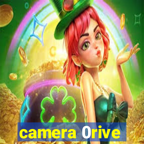 camera 0rive